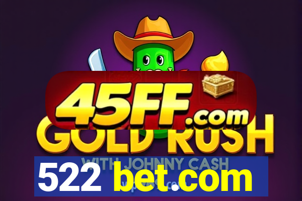 522 bet.com